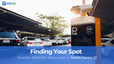 Finding your spot: Smarter PARKiN's revolution in Noida Sector 51