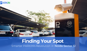 Finding your spot: Smarter PARKiN's revolution in Noida Sector 51